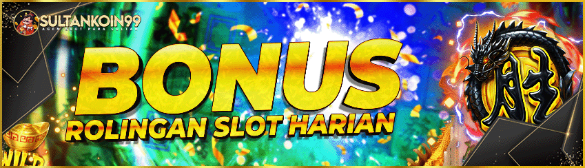 BONUS ROLLINGAN SLOT HARIAN